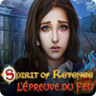 Spirit of Revenge: L'Épreuve du Feu