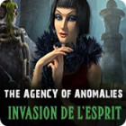 The Agency of Anomalies: Invasion de l'Esprit