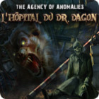 The Agency of Anomalies: L'Hôpital du Dr. Dagon