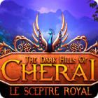 The Dark Hills of Cherai: Le Sceptre Royal