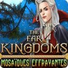 The Far Kingdoms: Mosaïques Effrayantes