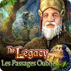 The Legacy: Les Passages Oubliés
