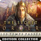 The Secret Order: Les Temps Passés Edition Collector