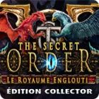 The Secret Order: Le Royaume Englouti Édition Collector