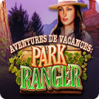 Aventures de vacances: Park Ranger