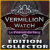 Vermillion Watch: Le Pouvoir du Sang Édition Collector