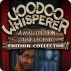 Voodoo Whisperer: La Malédiction d'une Légende Edition Collector